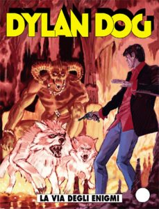 DYLAN DOG NÂ°289 Usato

LA VIA DEGLI ENIGMI
IL RITORNO DI UN DEMONE RISCHIA DI SCATENARE LA FINE DELLA VITA SULLA TERRA!