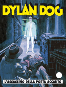DYLAN DOG NÂ°307 Usato

L'ASSASSINO DELLA PORTA ACCANTO
UN TRANQUILLO VECCHIETTOâ€¦ CON L'HOBBY DELL'OMICIDIO!